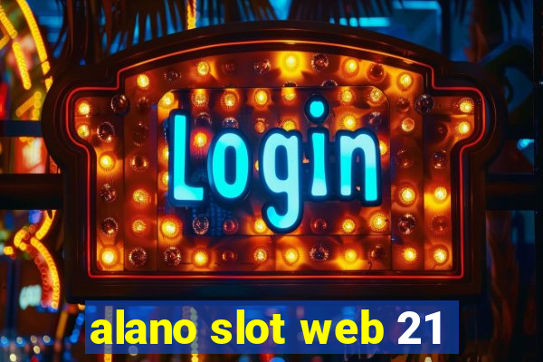 alano slot web 21